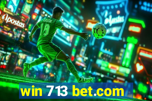 win 713 bet.com